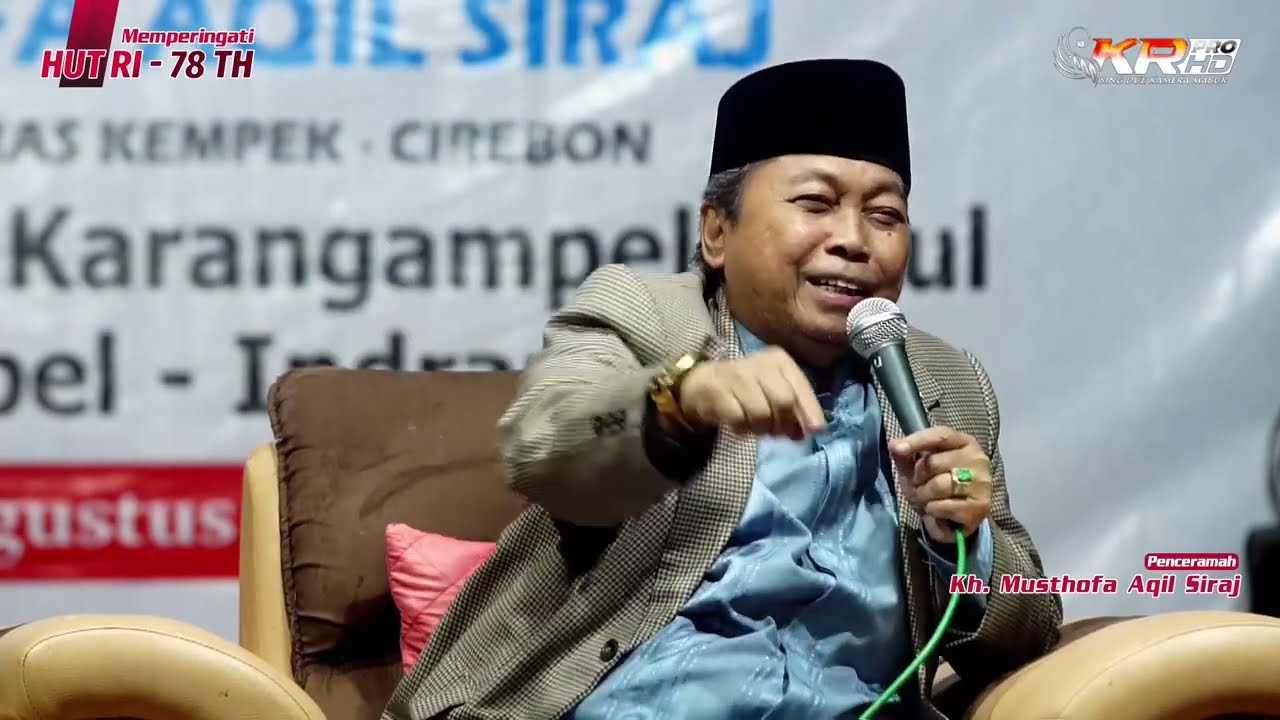 CERAMAH AGAMA / KH. MUSTHOFA AQIL SIRAJ / KEMERDEKAAN RI KE 78 TH  / 20-08-23 / GG 4 KARANGAMPEL