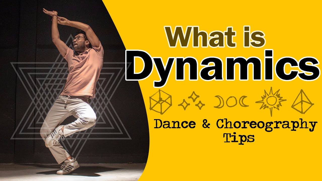 What is Dynamics | Dance Knowledge | Choreography Tips & Tutorial | Ankush Kumar