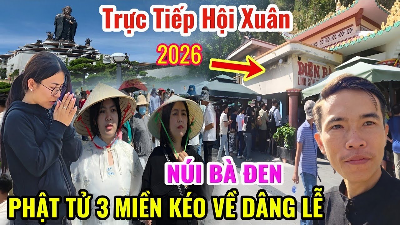 Trực Tiếp 2026 NÚI BÀ ĐEN 👈Kẹt Cứng Chiều Mùng 3