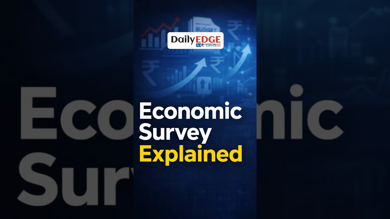 Daily Edge от VisionIAS | Экономический обзор: Отчет об экономике Индии