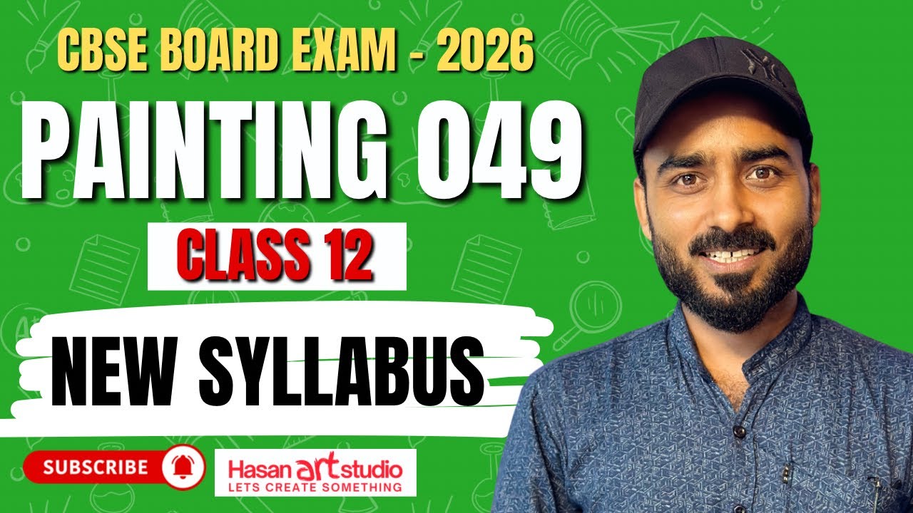 Revised painting syllabus | CBSE Class 12 Painting Theory Syllabus 2026 | Hasan Art Studio