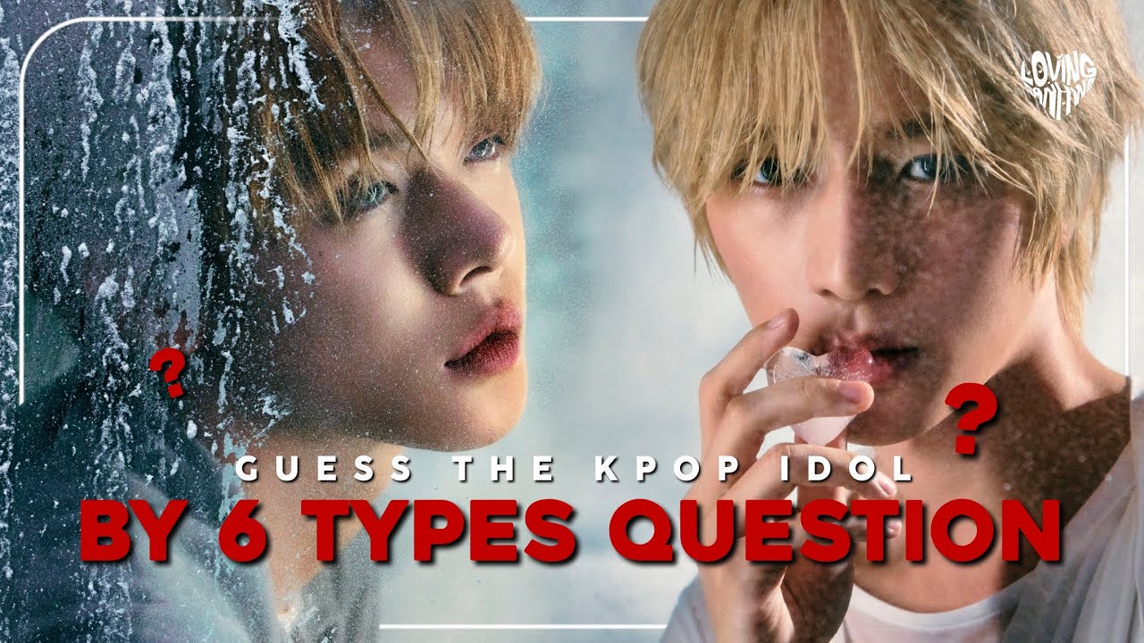 GUESS THE MALE IDOL BY 6 TYPES QUESTION! | KPOP BOYGROUP GAMES
