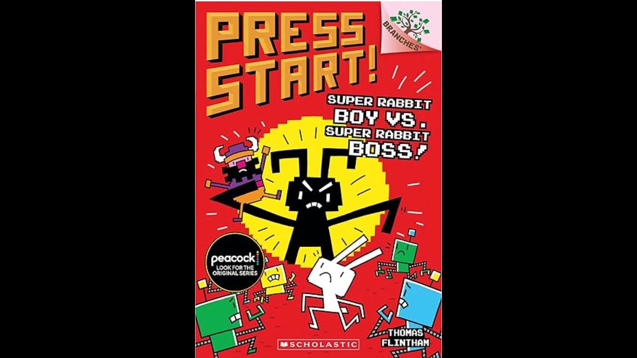 Press Start!: Super Rabbit Boy vs Super Rabbit Boss read aloud