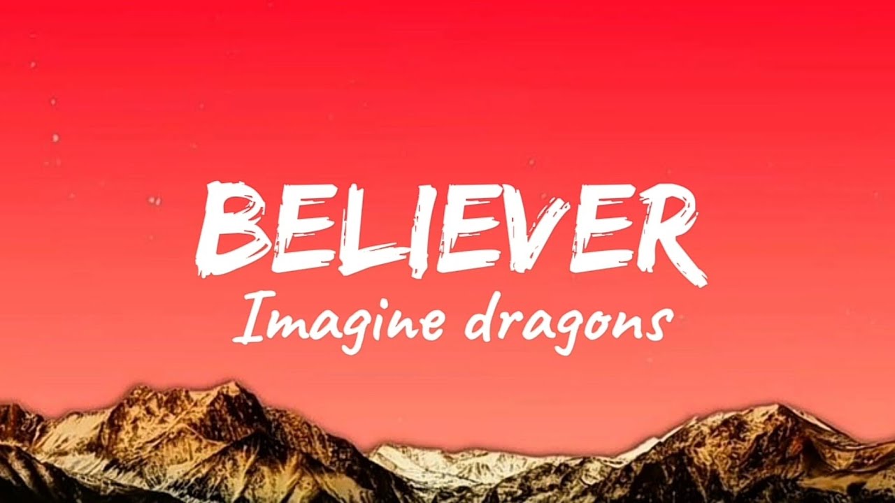  Imagine Dragons - Believer (Lyrics)