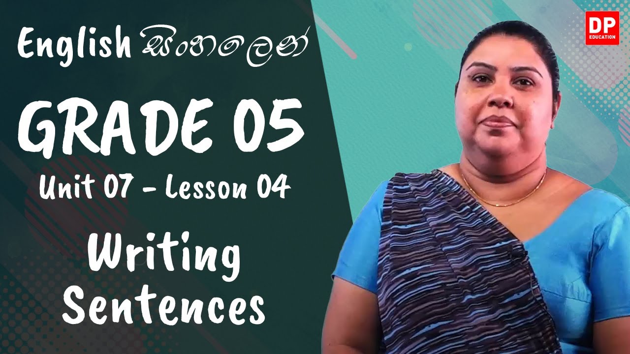 7 වන ඒකකය | පාඩම 04  - Writing Sentences  -  Part 01 | Grade 05 | English සිංහලෙන්