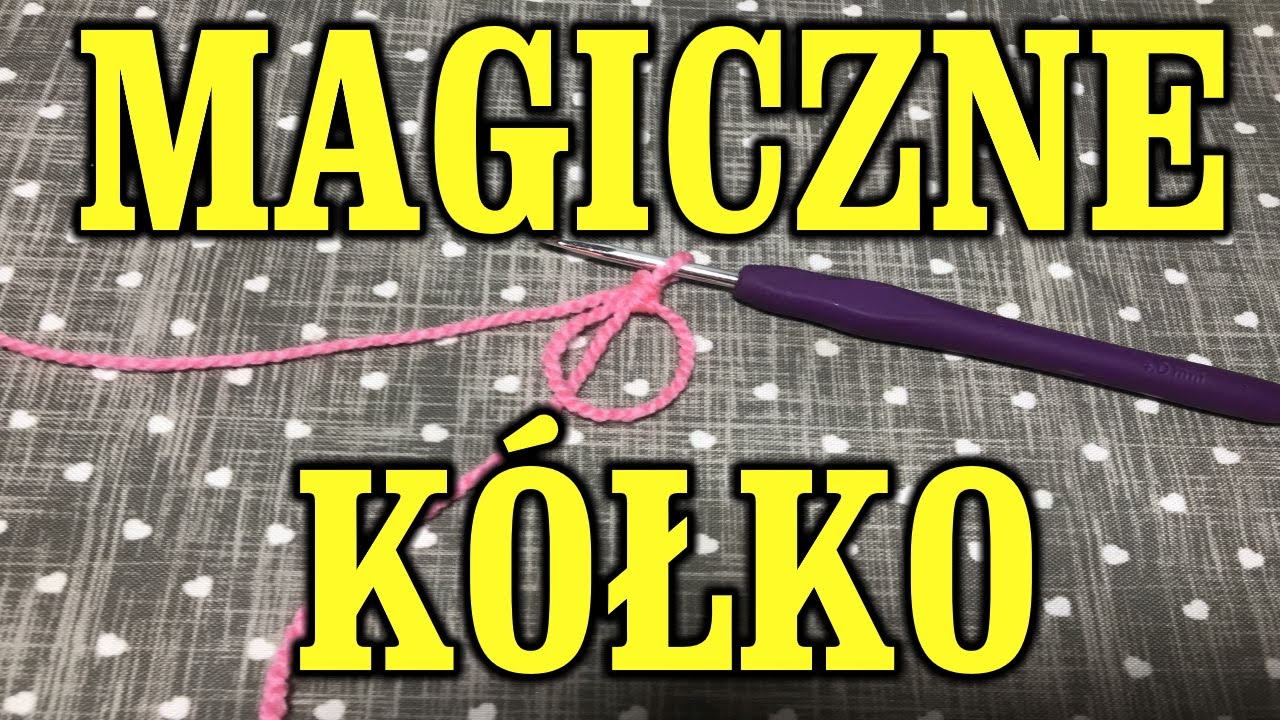 Magiczne kółko, Magic Ring, MR szydełkowanie, szydełko