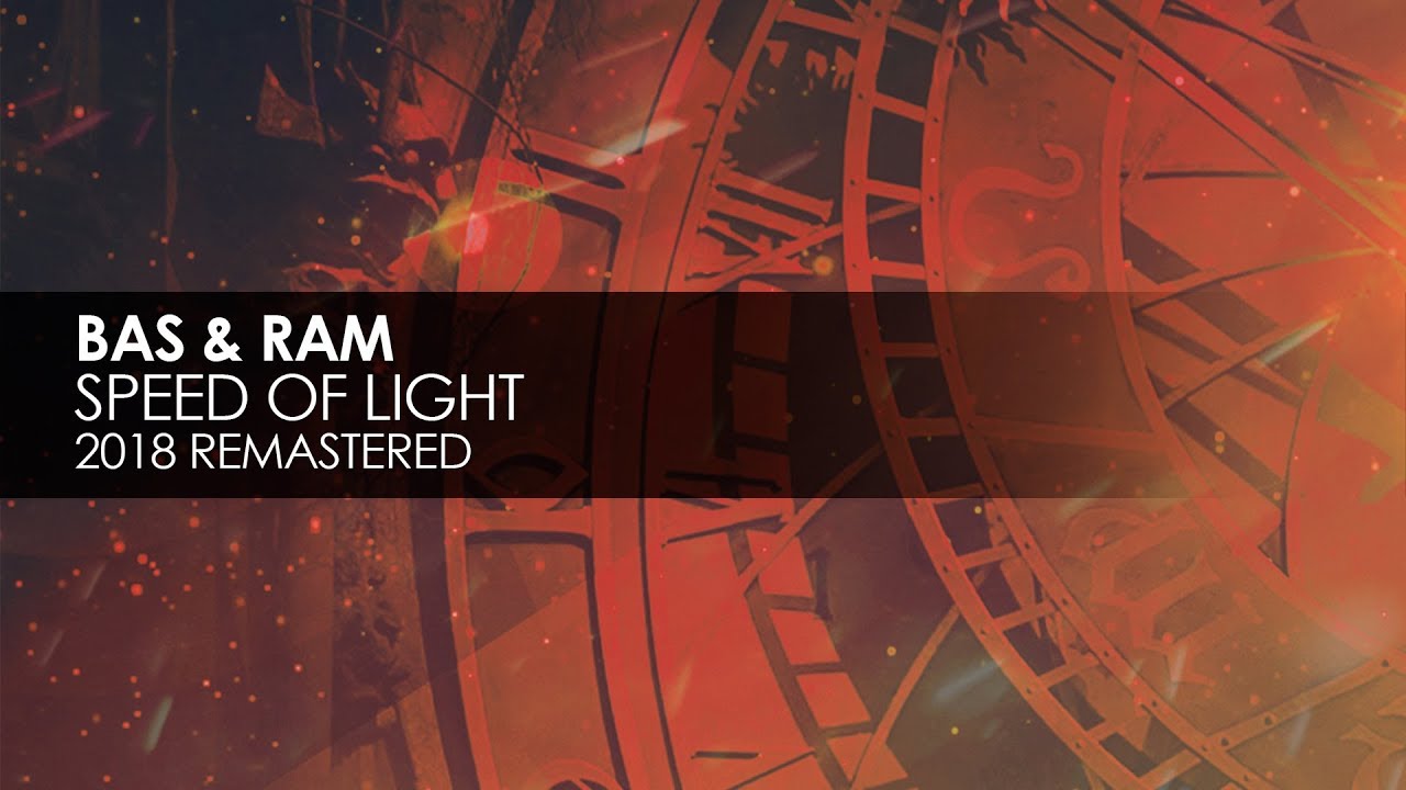 Bas & RAM - Speed Of Light (Remastered 2018)