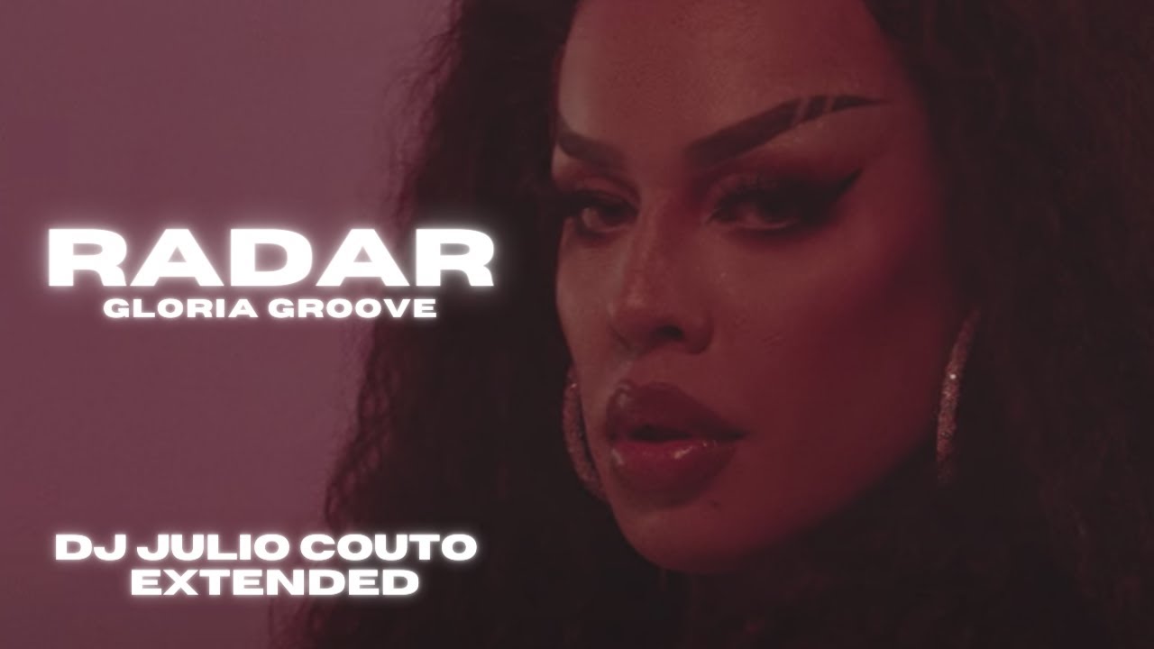 Gloria Groove - Radar (DJ Julio Couto Extended)