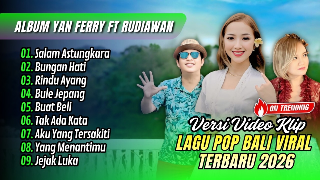 SALAM ASTUNGKARA - Yan Ferry Ft Rudiawan | BUNGAN HATI RINDU AYANG || LAGU BALI TERBARU 2026