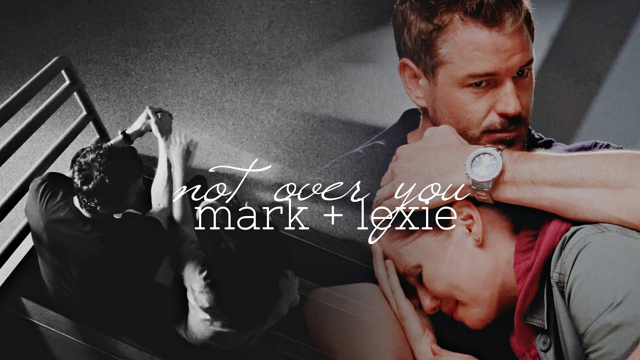 mark + lexie | not over you