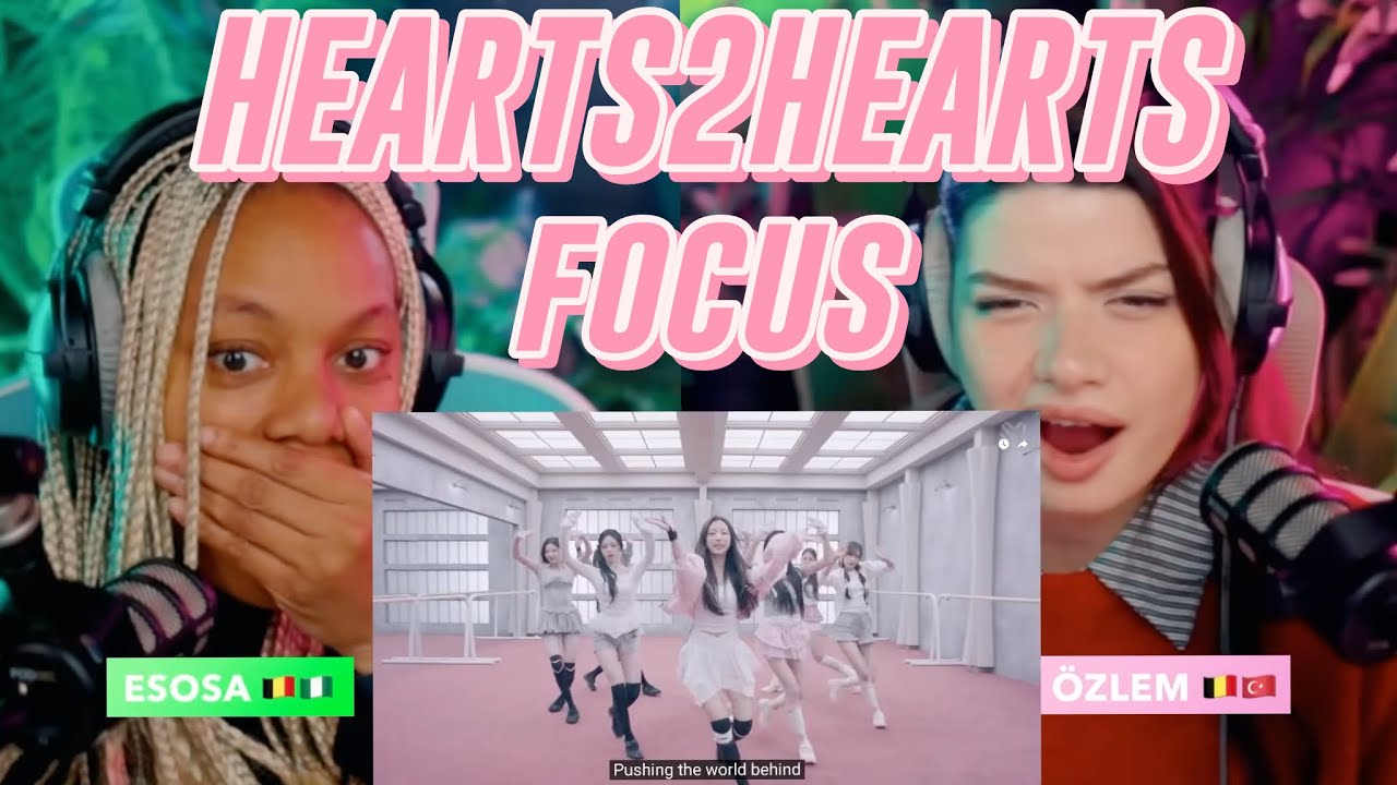 Hearts2Hearts 하츠투하츠 'FOCUS' MV and Dance Practice reaction