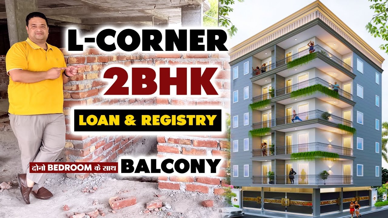L-Corner 2 BHK Flat With Loan & Registry | 2 BHK Flats With Spacious Balcony | Registry Flats |