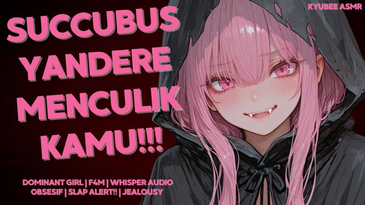 Succubus Yandere Menculikmu | ASMR Roleplay Succubus Girlfriend | Obsesif | Jealousy | F4M | Fdom