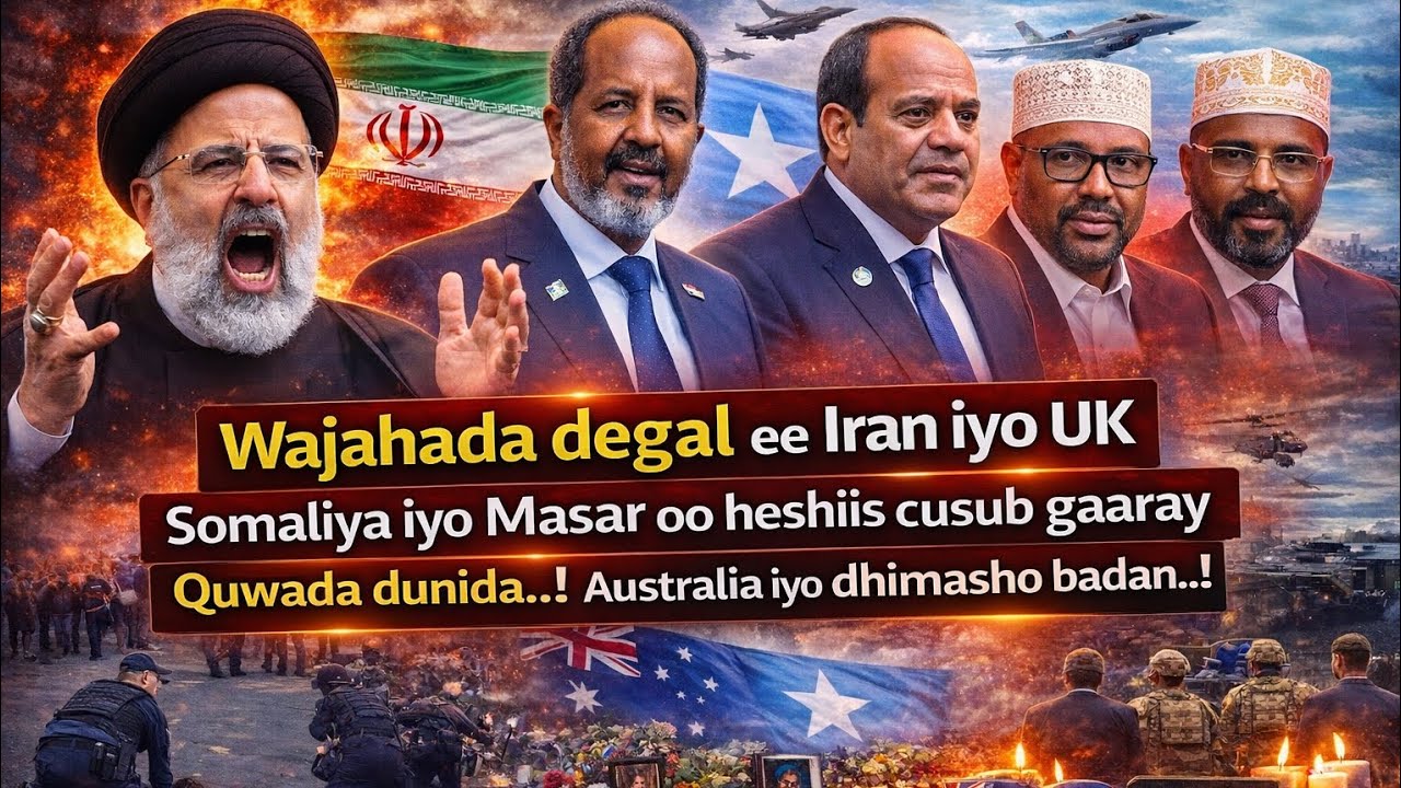 Degalka iraan.! Somaliya oo heshis cusb lagalashey Masar.! Xaalka Ethiopia 🇪🇹 iyo dhimasho Australia