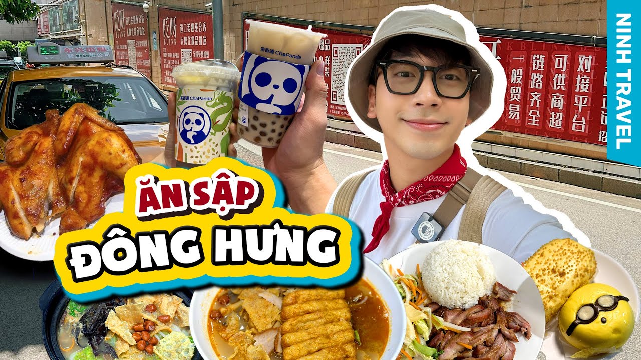 Food tour Đ&Ocirc;NG HƯNG - TRUNG QUỐC 2 ng&agrave;y 1 đ&ecirc;m si&ecirc;u hot c&ugrave;ng Ninh Tito // Ninh Travel