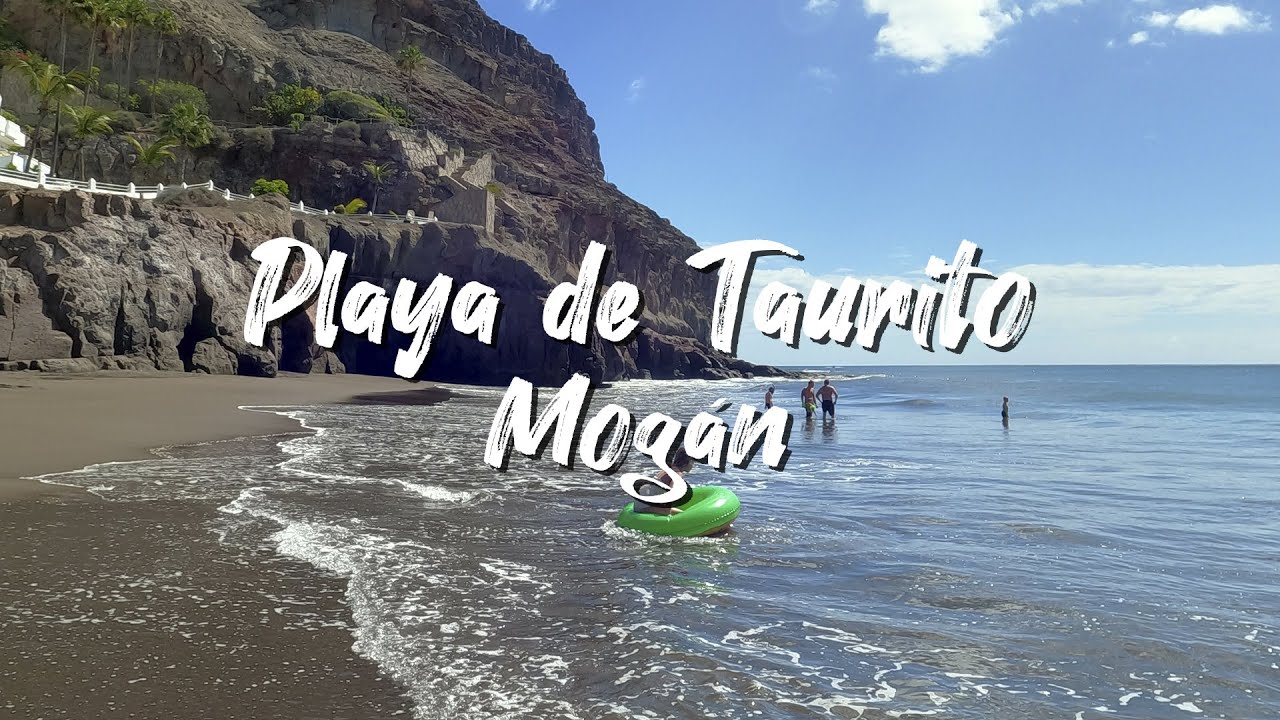 Playa de TAURITO ★ Mogán ★ GRAN CANARIA 🌊 7 Mar.es