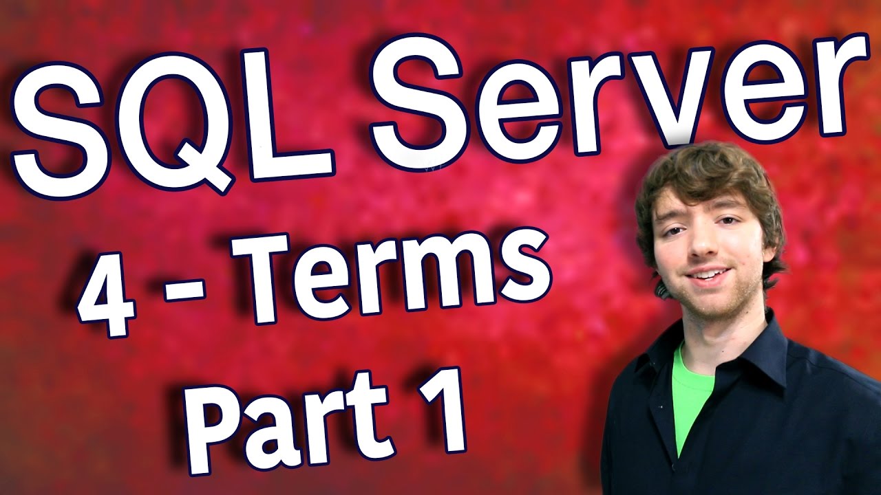 SQL Server 4 - Beginner Terms Part 1
