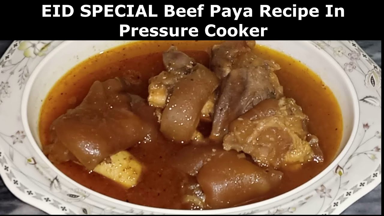 EID SPECIAL | Beef Paya Recipe In Pressure Cooker |Beef Paya Recipe |Bare Paye |Beef Trotters Recipe