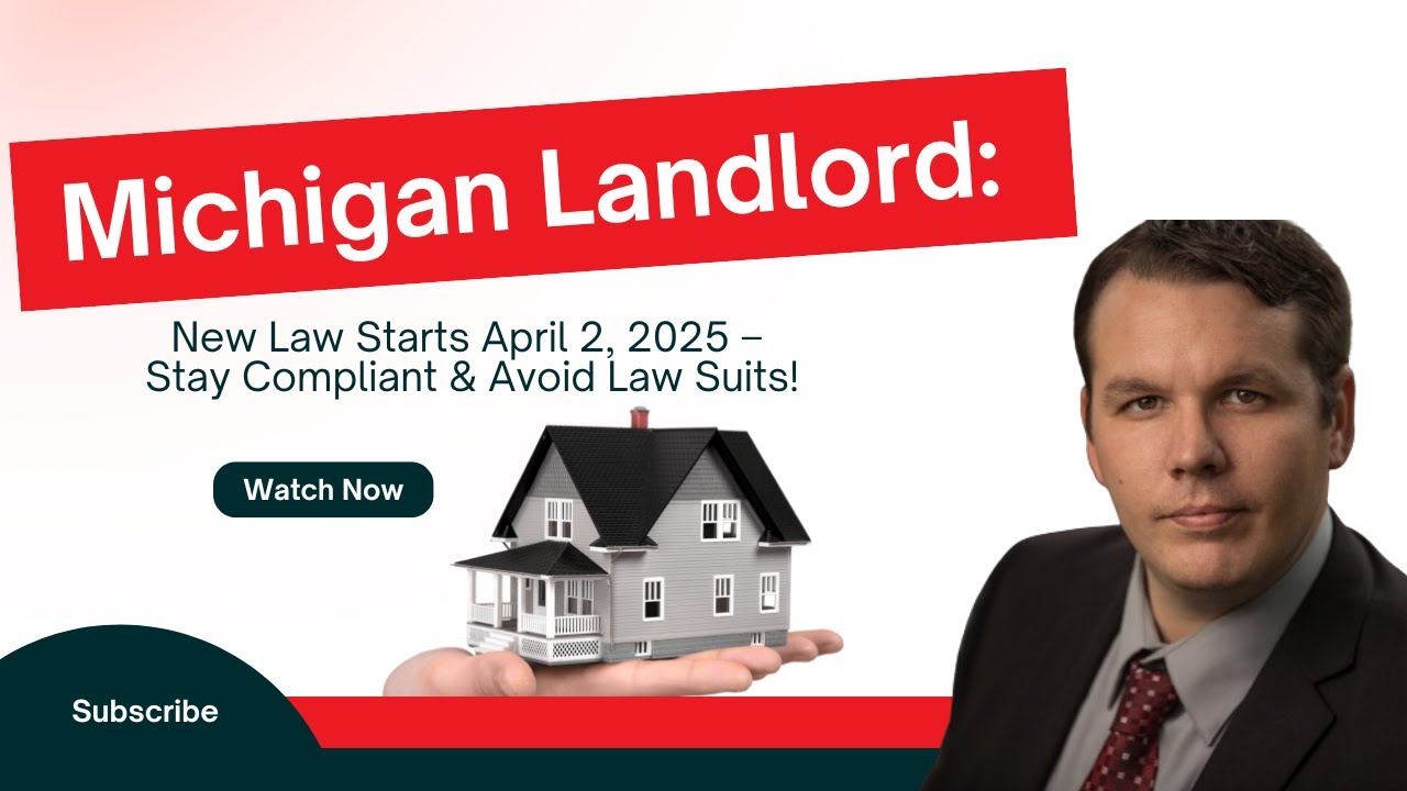 Michigan Landlords New Laws Take Effect April 2, 2025 &ndash; Stay Compliant & Avoid Lawsuits!