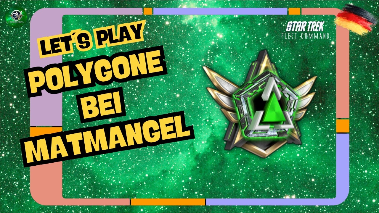 Polygone bei Matmangel | Let´s Play Star Trek Fleet Command (STFC) | Outside Views STFCD