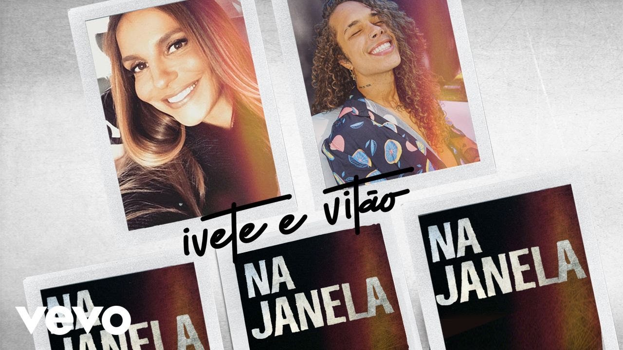 Ivete Sangalo, Vit&atilde;o - Na Janela