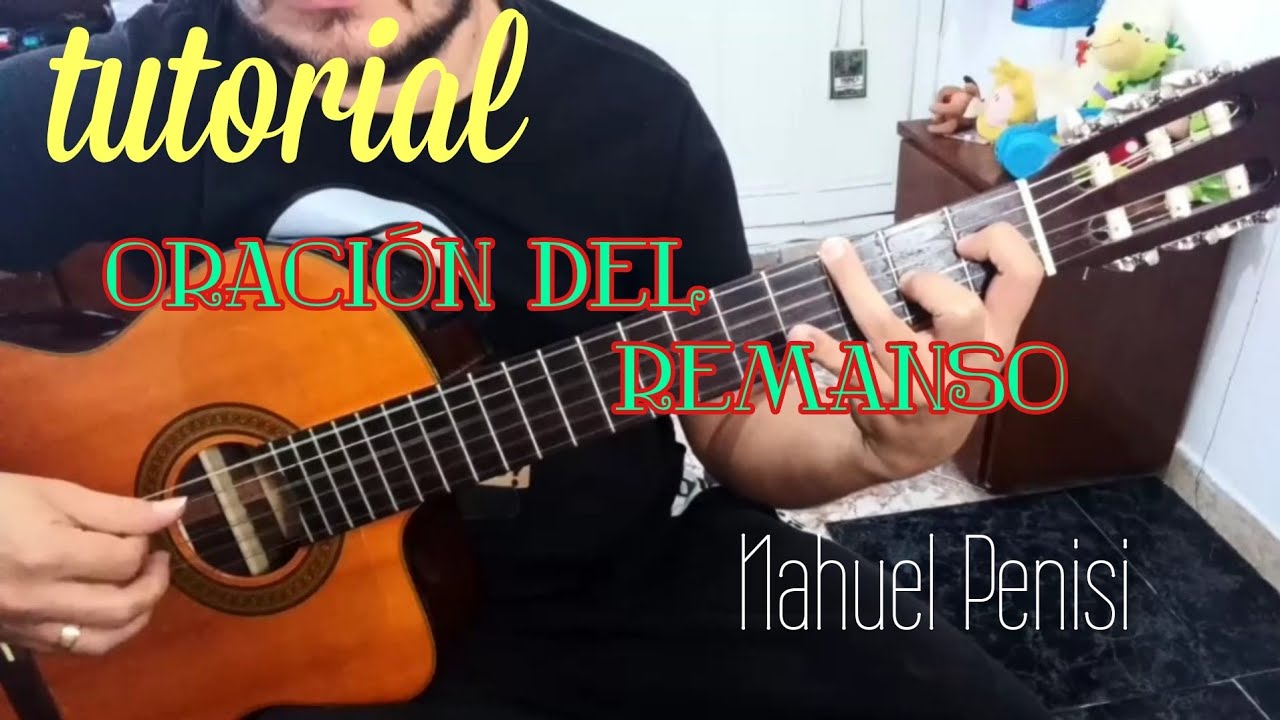 Tutorial guitarra - Oración del remanso / versión Nahuel Penisi - parte #1