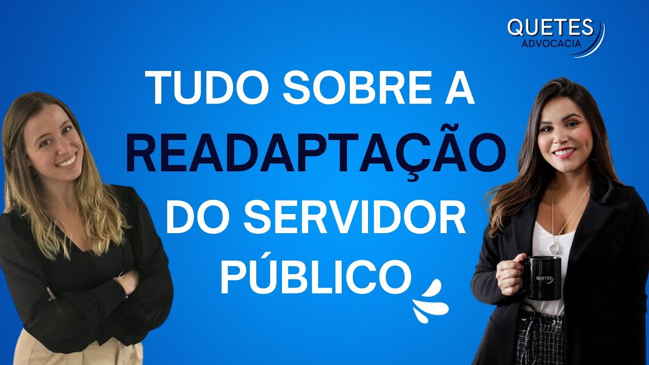 Tudo sobre a readaptação do servidor público