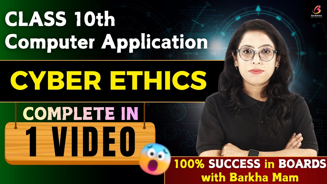 🔥Class 10 Computer App 165: Cyber Ethics FULL CHAPTER in 30 Minutes! 😱 Board 100% Success Barkha Mam