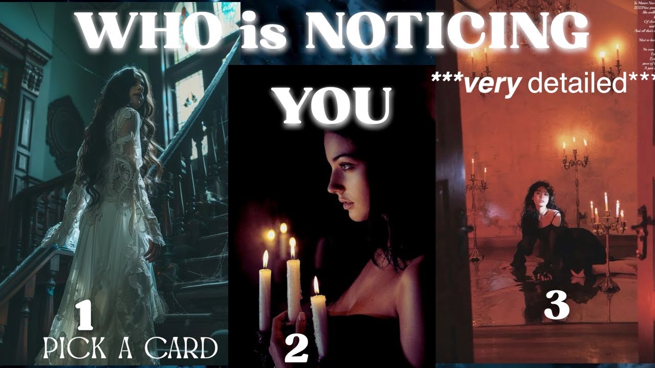 𝖜𝖍𝖔'𝖘 𝖓𝖔𝖙𝖎𝖈𝖎𝖓𝖌 𝖞𝖔𝖚??? 👀🔮✨ ℙ𝕀ℂ𝕂 𝔸 ℂ𝔸ℝ𝔻 *detailed*