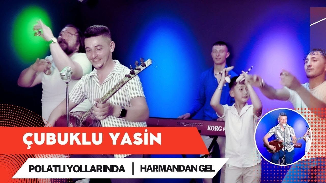 Çubuklu Yasin - Polatlı Yollarında / Harmandan Gel #aşkprodüksiyon #çubukluyasin #polatlıyollarında