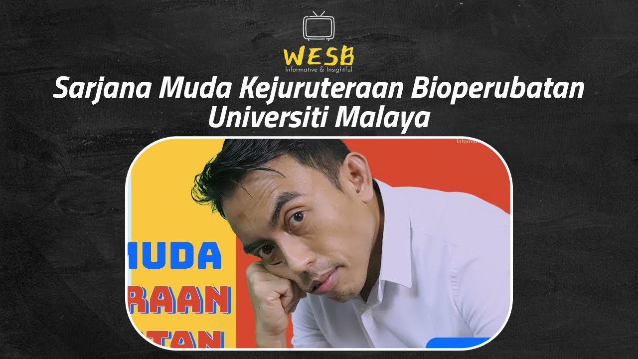 Sarjana Muda Kejuruteraan Bioperubatan, Universiti Malaya