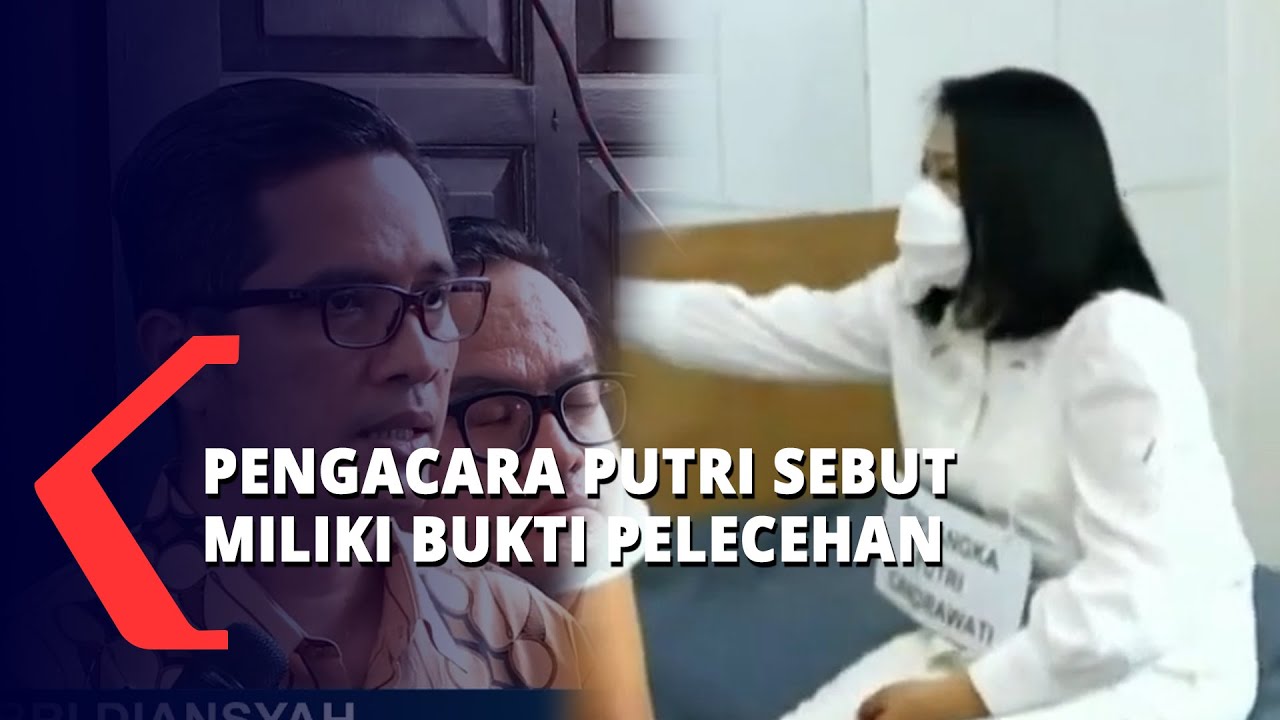 Pengacara Putri Sambo Sebut Kantongi 4 Bukti Pelecehan Seksual, Simak Berikut Ini