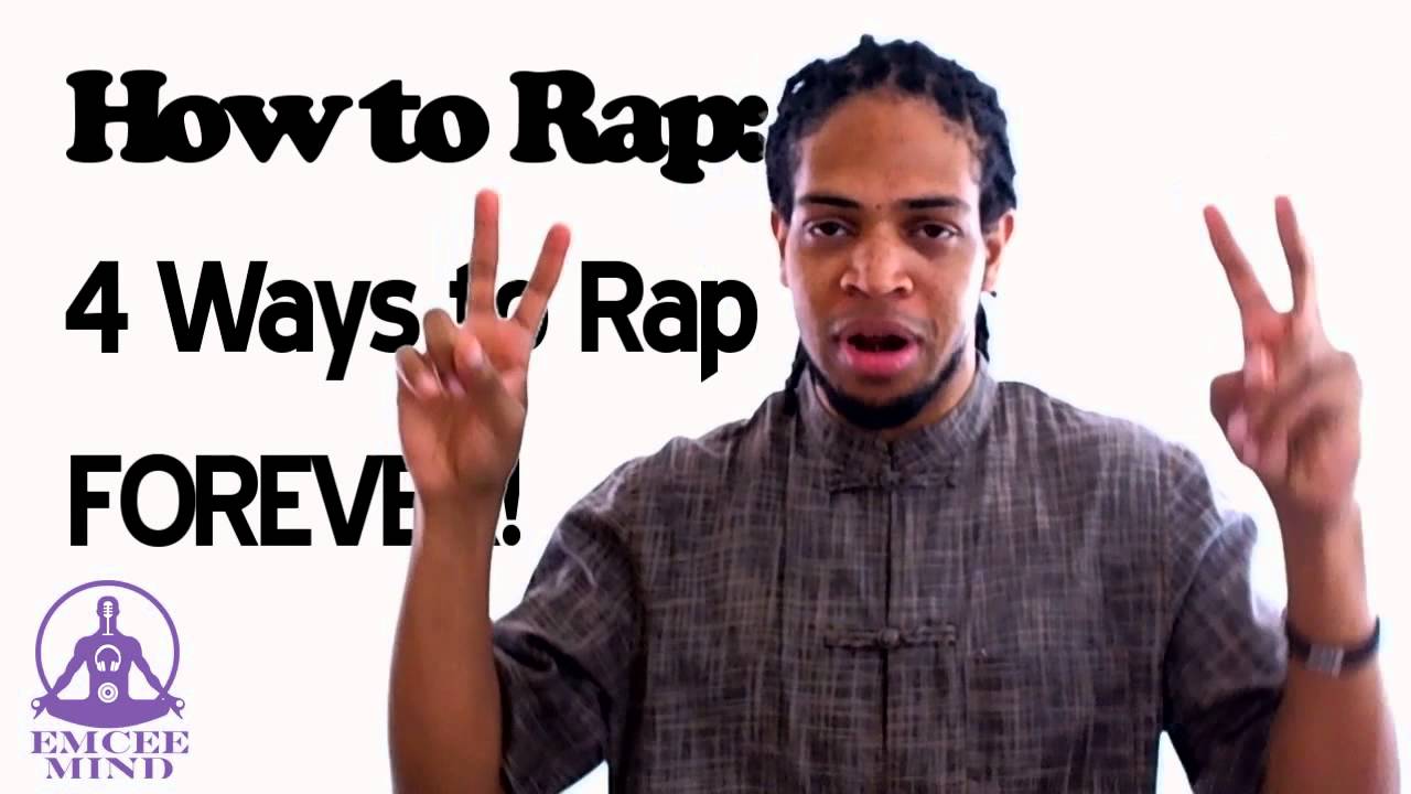 How to Rap: 4 Ways to Rap Forever!-How to Rap tutorial