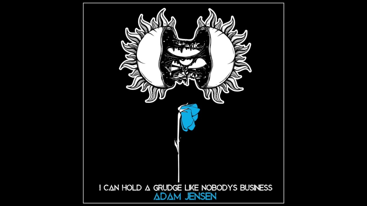 Adam Jensen - I Can Hold a Grudge Like Nobody's Business (Official Audio)