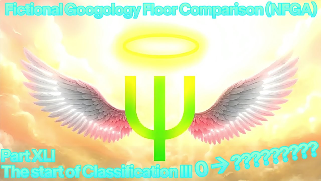 Fictional Googology Floor Comparison (Nicoails Fictional Googology Adventure) [Part XLI]
