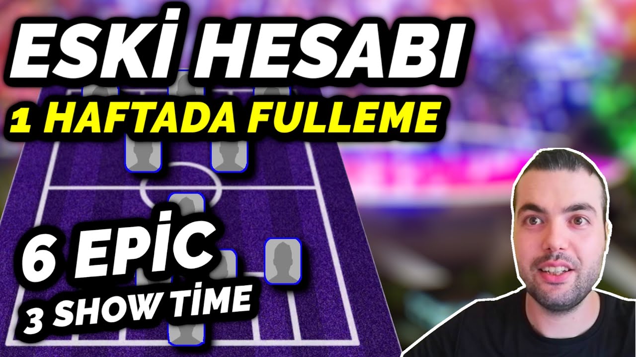 ESKİ HESABI 1 HAFTADA GÜÇLENDİRME (6 EPİC - 3 SHOW TİME) 31?? KOLEKTİF GÜÇ (eFootball 2025 Mobile)