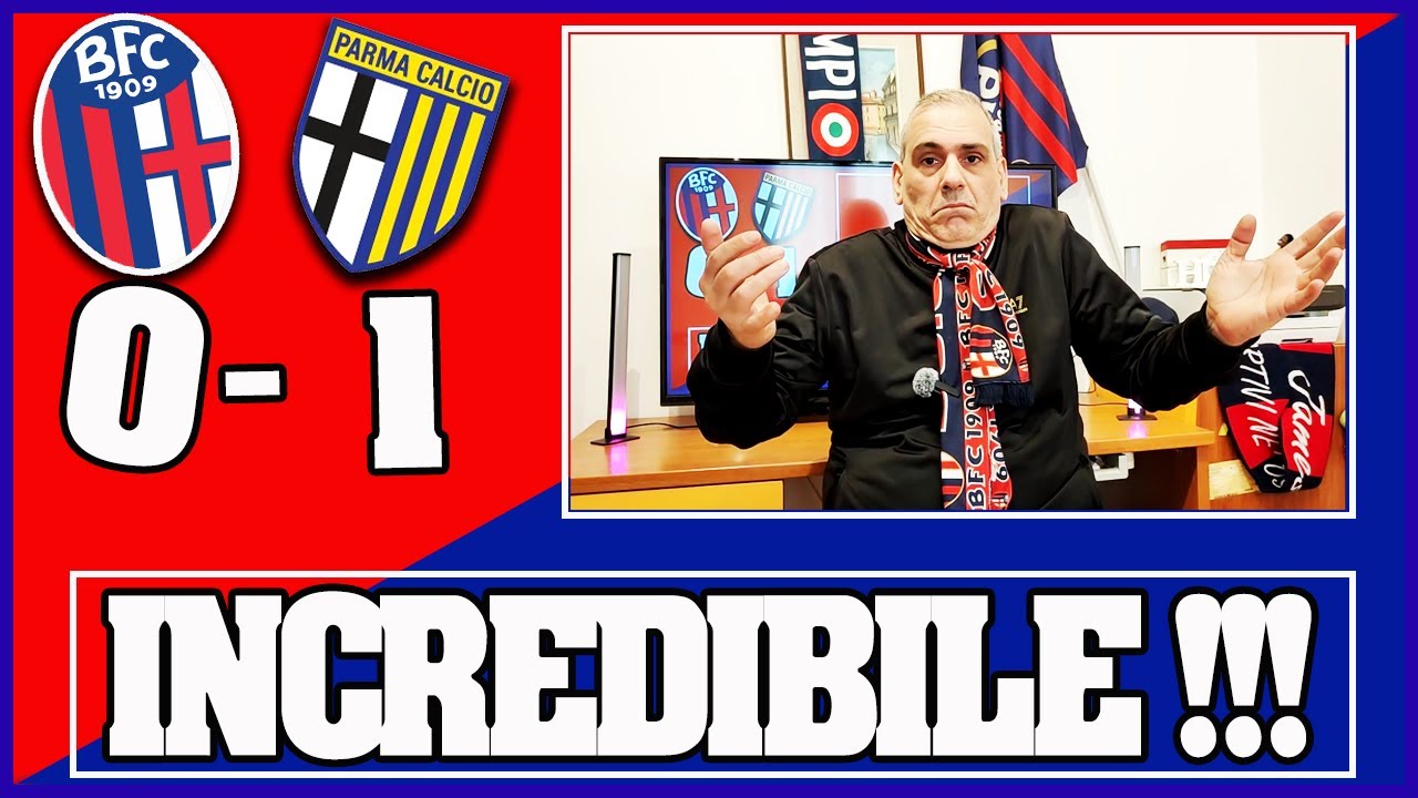 🔴🔵BOLOGNA PARMA 0-1 : ARBITROVAR & SFORTUNA FERMANO IL BOLOGNA !