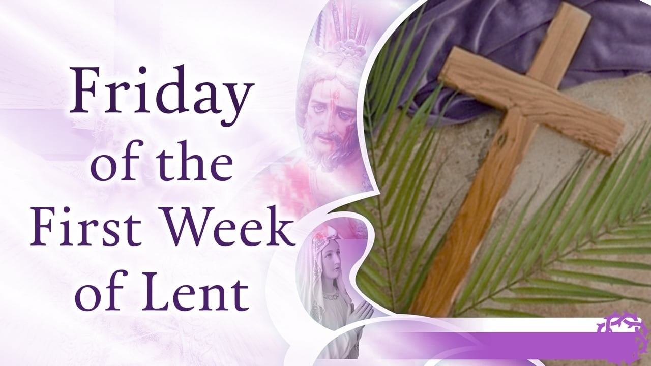 February 27, 2026 - Vespers and 6:00 PM Mass on Friday of the First Week of Lent.