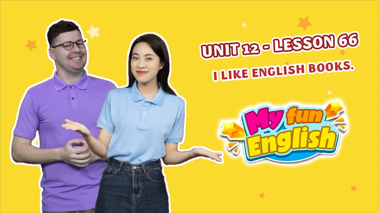 Tiếng Anh lớp 3 | Unit 12 Lesson 66: I like english books. | MY FUN ENGLISH 3