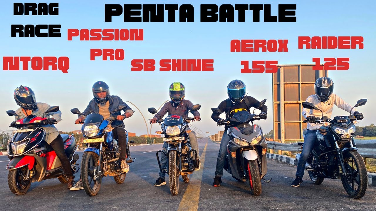 Aerox 155 vs Raider 125 vs Ntorq 125 vs Hero Passion Pro vs SP Shine 125 Drag Race, Penta Battle