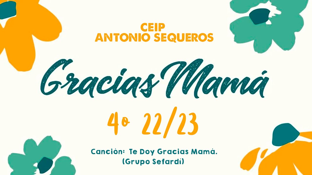 Gracias Mamá | 4º PRIMARIA 22/23 (Ceip Antonio sequeros)