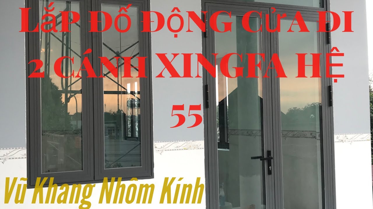 Lắp đố động cửa 2 cánh XINGFA và những nguyên tắc cơ bản | XINGFA aluminum door making techniques