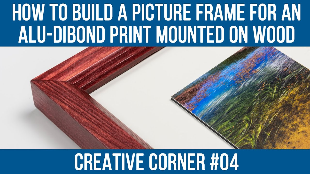 How to build a picture frame for an alu-dibond print mounted on wood - Creative corner 04