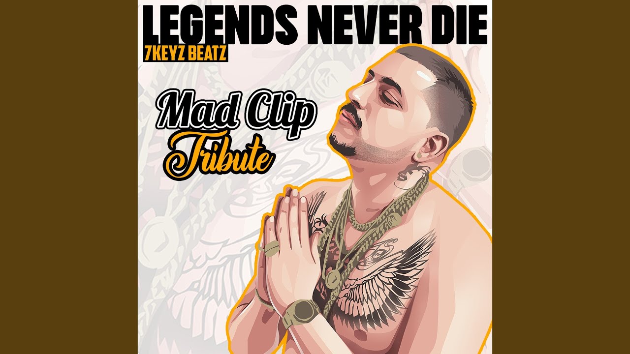 Legends Never Die (Mad Clip Tribute)
