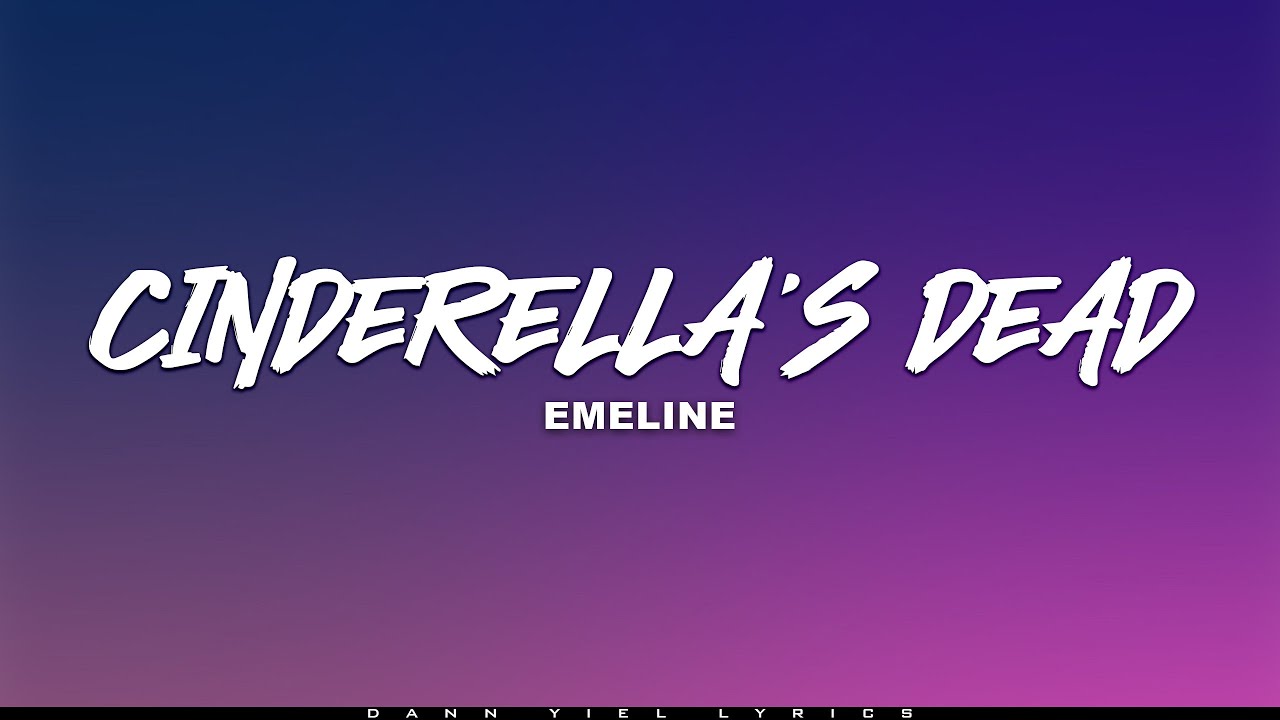 CINDERELLA'S DEAD - EMELINE (Lyrics Video)