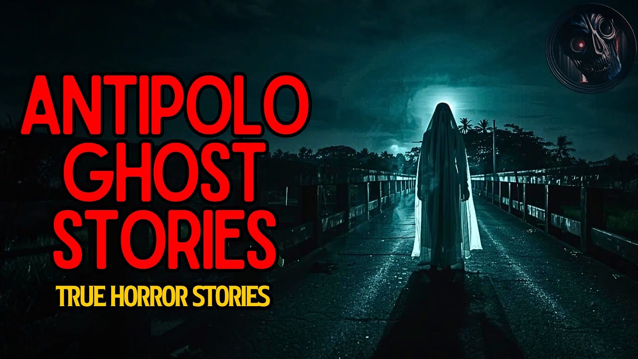 ANTIPOLO GHOST STORIES | True Horror Stories | Tagalog Horror Stories