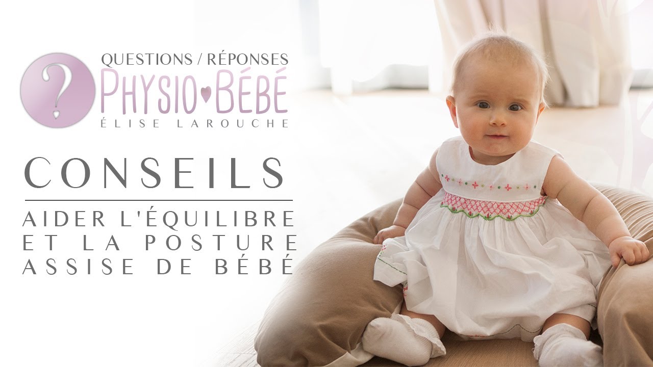 Favoriser l'équilibre assis chez le bébé - par Physio Bébé Élise Larouche