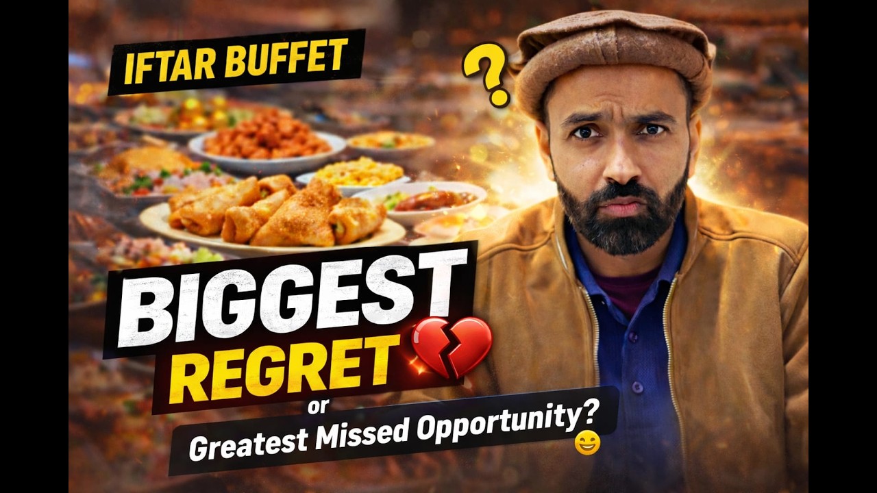 Iftar Buffet – Biggest Regret 💔 or Greatest Missed Opportunity? 😊#chakhloduniya #buffet #ramadan