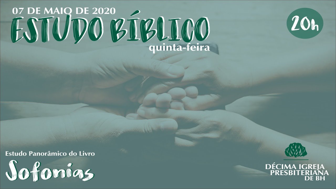 Panorama do livro de Sofonias - Estudo Bíblico - 07/05/2020 - Décima IPBBH