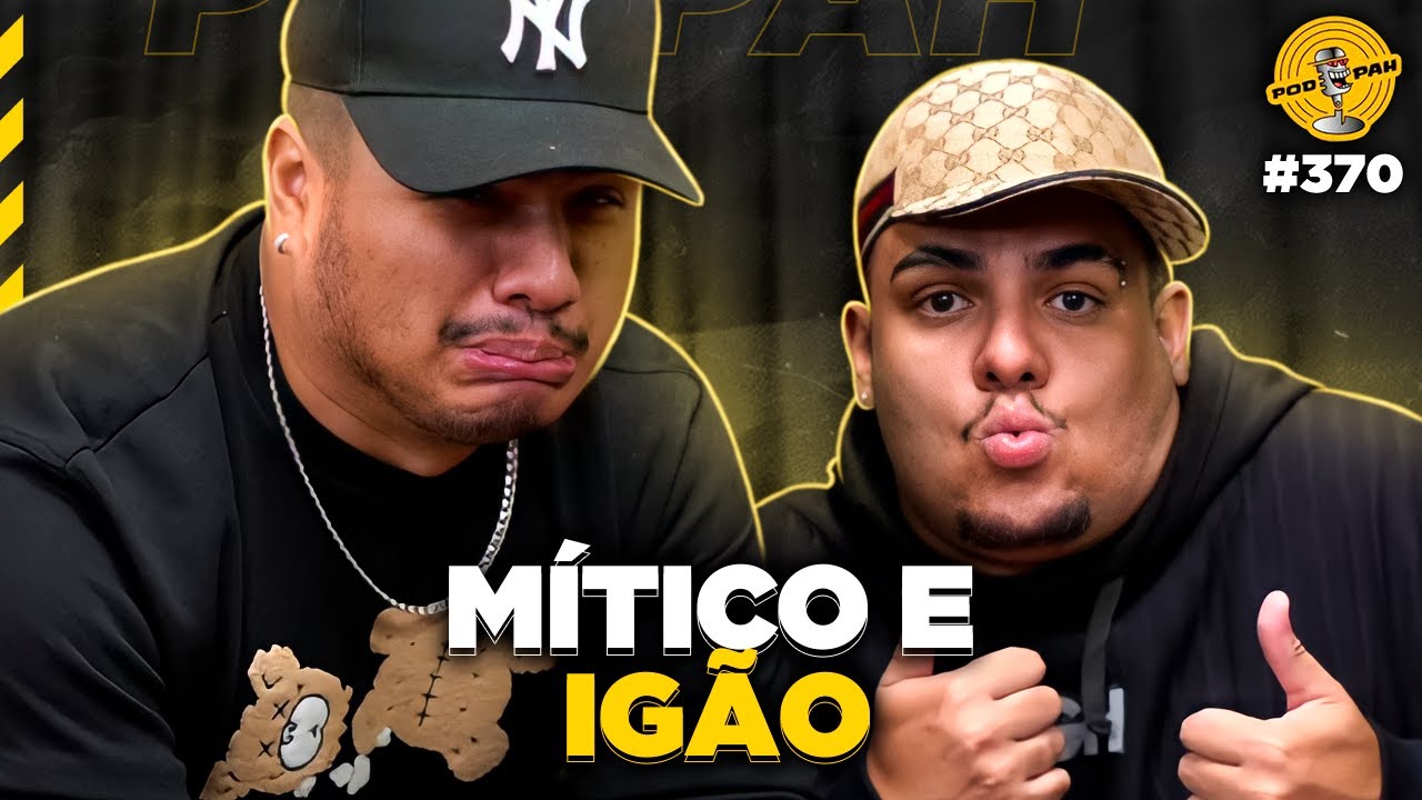 IG&Atilde;O & M&Iacute;TICO - Podpah #370